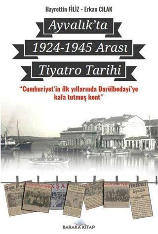 Ayvalık'ta 1924 - 1945 Arası Tiyatro Tarihi