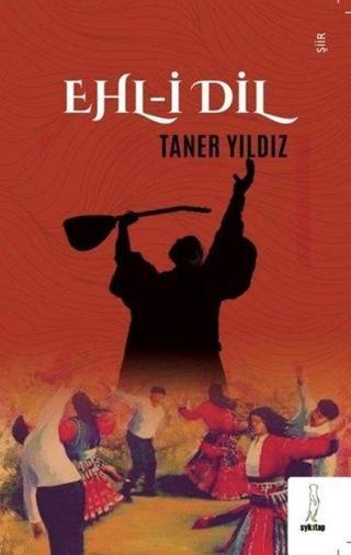 Ehl-i Dil - Taner Yıldız - ŞYK Kitap