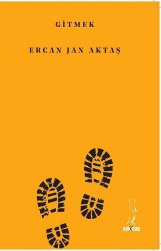 Gitmek - Ercan Jan Aktaş - ŞYK Kitap