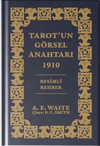 Tarot'un Görsel Anahtarı 1910 - Özel Baskı - Arthur Edward Waite - Ekorp Kitap