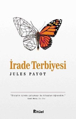 İrade Terbiyesi - Jules Payot - Ritüel Yayınları