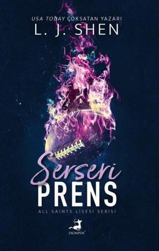 Serseri Prens - All Saints Lisesi - L.J. Shen - Olimpos Yayınları