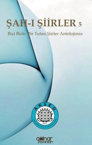 Şah-ı Şiirler 5 - Kolektif  - Gülnar Yayınları