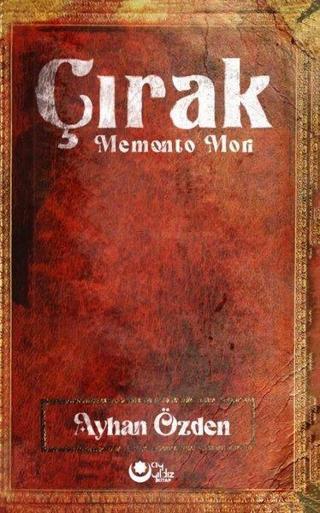 Çırak-Memento Mori - Ayhan Özden - Ayyıldız Kitap