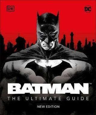 Batman The Ultimate Guide New Edition - Matthew K. Manning - Dorling Kindersley Ltd