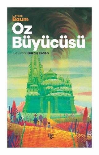 Oz Büyücüsü - Lyman Frank Baum - Halk Kitabevi Yayınevi