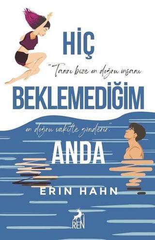 Hiç Beklemediğim Anda - Erin Hahn - Ren Kitap Yayınevi