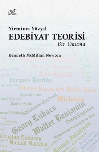 Yirminci Yüzyıl Edebiyat Teorisi - Bir Okuma - Kenneth Mcmillan Newton - Uzam Yayınları