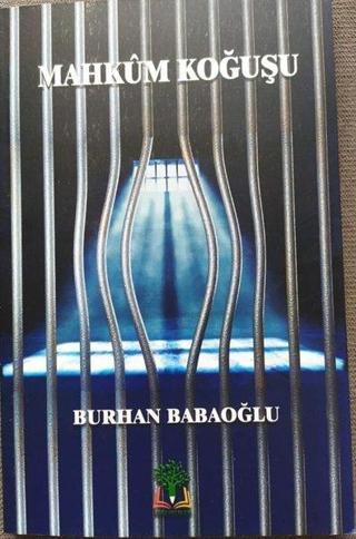 Mahkum Koğuşu - Burhan Babaoğlu - Sidar Yayınları