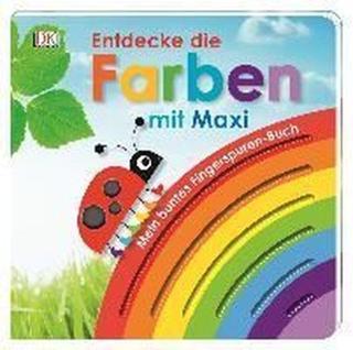 Mein buntes Fingerspuren - Buch. Entdecke die Farben mit Maxi - Jaekel Franziska - Dorling Kindersley