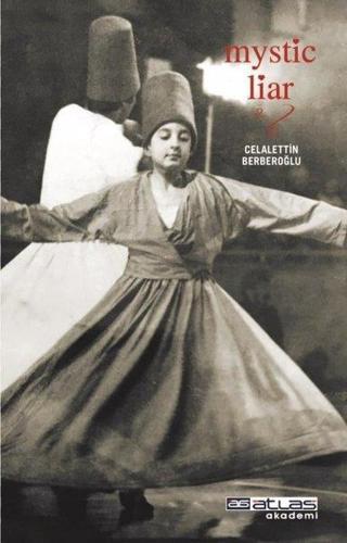 Mystic Liar - Celalettin Berberoğlu - Atlas Akademi Yayınları