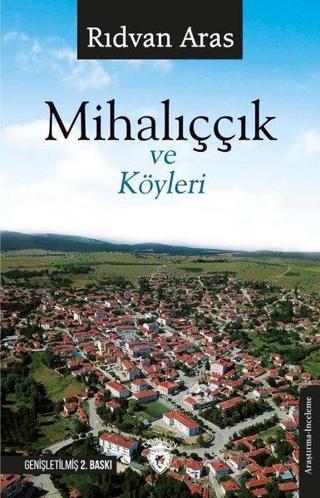 Mihalıççık ve Köyleri - Rıdvan Aras - Dorlion Yayınevi