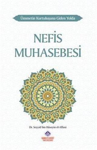 Nefis Muhasebesi - Ümmetin Kurtuluşuna Giden Yolda Seyyid Bin Hüseyin El-Affani Nebevi Hayat Yayınları
