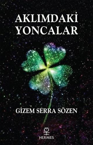 Aklımdaki Yoncalar - Gizem Serra Sözen - Hermes Yayınları
