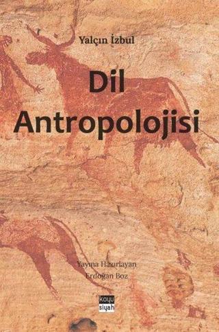 Dil Antropolojisi - Yalçın İzbul - Koyu Siyah