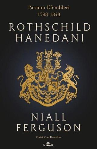 Rothschild Hanedanı: Paranın Efendileri 1798 - 1848 - Niall Ferguson - Kronik Kitap