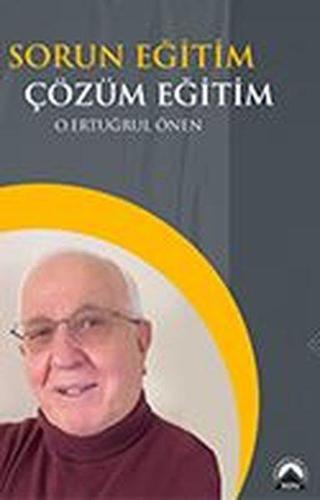 Sorun Eğitim Çözüm Eğitim - O. Ertuğrul Önen - TDV-Türk Ticaret Vakfı