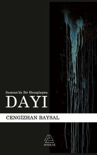 Dayı - Samsun'da Bir Hesaplaşma - Cengizhan Baysal - Mahlas Yayınları