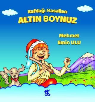 Altın Boynuz - Kafdağı Masalları Mehmet Emin Ulu Korkut Yayınları