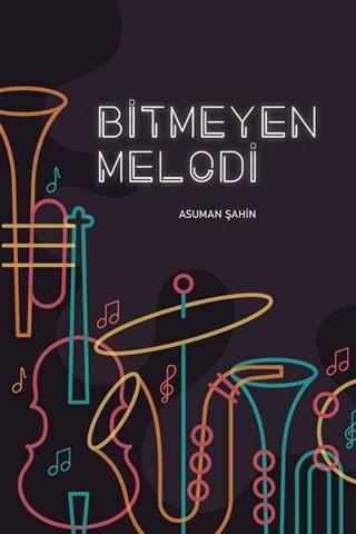Bitmeyen Melodi - Asuman Şahin - Ritim Sanat Yayınları