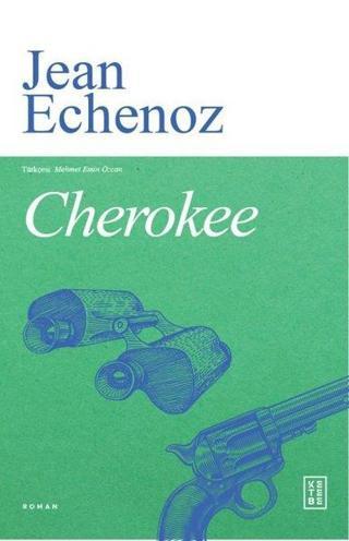 Cherokee - Jean Echenoz - Ketebe