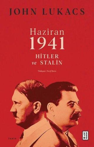 Haziran 1941 Hitler ve Stalin - John Lukacs - Ketebe