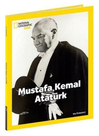 National Geographic Kids - Mustafa Kemal Atatürk - Ata Özdemirci - Beta Kids