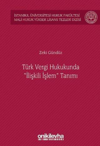 Türk Vergi Hukukunda İlişkili İşlem Tanımı - Zeki Gündüz - On İki Levha Yayıncılık
