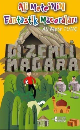 Gizemli Mağara - Ali Mete'nin Fantastik Maceraları - Ali Mete Tunç - Kitap Otağı Yayınevi