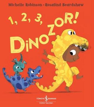 123 Dinozor! - Michelle Robinson - İş Bankası Kültür Yayınları