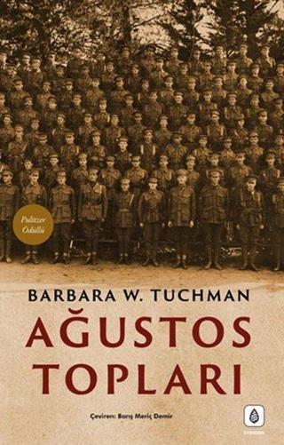 Ağustos Topları - Barbara W. Tuchman - LYKEION Yayıncılık