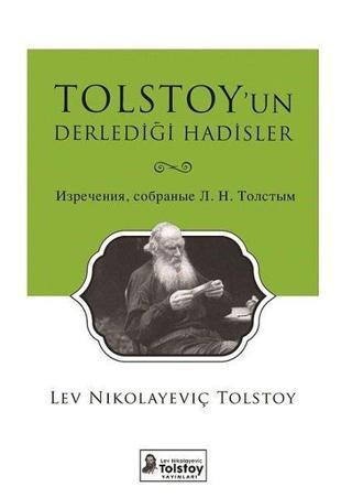 Tolstoy'un Derlediği Hadisler - Lev Nikolayeviç Tolstoy - Lev Nikolayeviç Tolstoy Yayınları