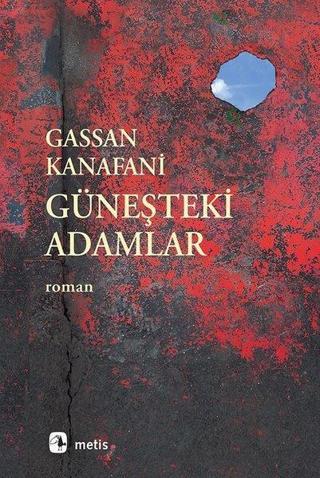 Güneşteki Adamlar - Gassan Kanafani - Metis Yayınları