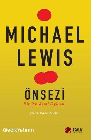 Önsezi - Bir Pandemi Öyküsü - Michael Lewis - Scala Yayıncılık