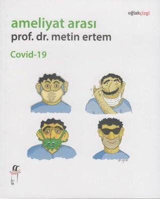 Ameliyat Arası Covid - 19 - Metin Ertem - Oğlak Yayıncılık