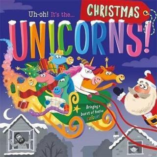 Uh-oh! It's the Christmas Unicorns! - Igloo Books  - Bonnier Books UK