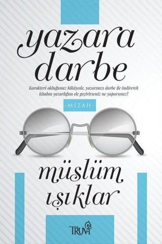 Yazara Darbe - Müslüm Işıklar - Truva Yayınları