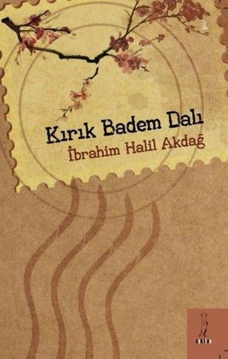 Kırık Badem Dalı - İbrahim Halil Akdağ - ŞYK Kitap