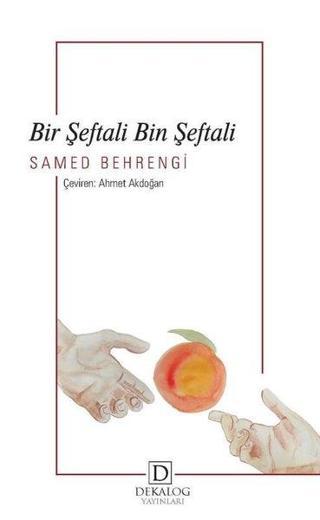 Bir Şeftali Bin Şeftali - Samed Behrengi - Dekalog Yayınları