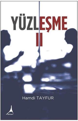 Yüzleşme - 2 - Hamdi Tayfur - Alter Yayınları