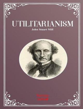 Utilitarianism - John Stuart Mill - Kırmızı Ada Yayınları