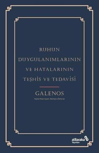 Ruhun Duygulanımlarının ve Hatalarının Teşhis ve Tedavisi - Galenos  - alBaraka Yayınları