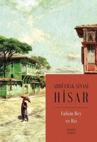Fahim Bey ve Biz - Kitap Boy - Abdülhak Şinasi Hisar - Everest Yayınları