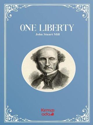 One Liberty - John Stuart Mill - Kırmızı Ada Yayınları