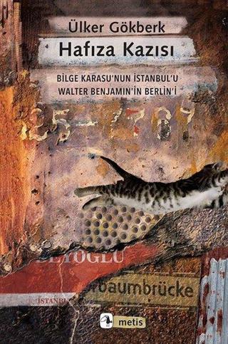 Hafıza Kazısı - Ülker Gökberk - Metis Yayınları