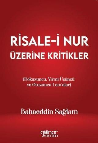 Risale-i Nur Üzerine Kritikler - Bahaeddin Sağlam - Gülnar Yayınları