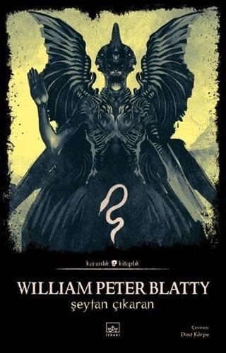 Şeytan Çıkaran - Karanlık Kitaplık - William Peter Blatty - İthaki Yayınları