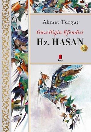Hz. Hasan - Güzelliğin Efendisi - Ahmet Turgut - Kapı Yayınları