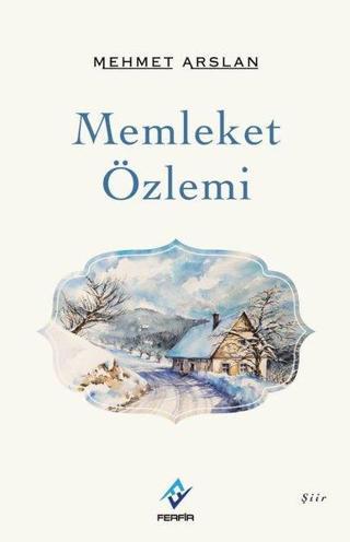 Memleket Özlemi - Mehmet Arslan - Ferfir