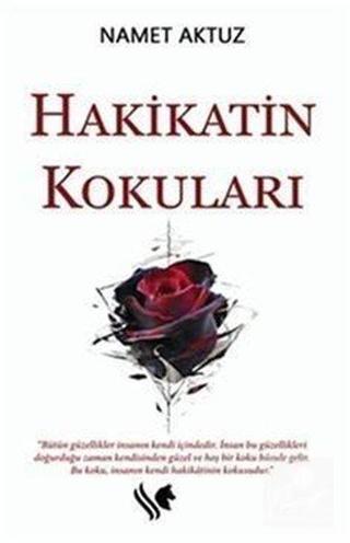Hakikatin Kokuları - Namet Aktuz - S.S International Publishing